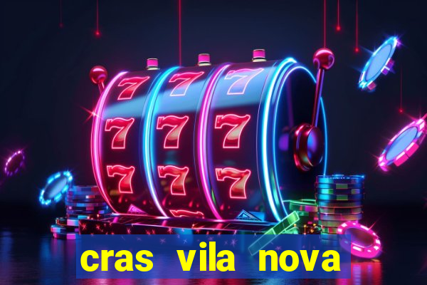 cras vila nova itapeva sp